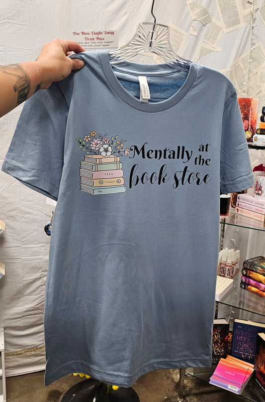 Mentally at the Book Store Tee